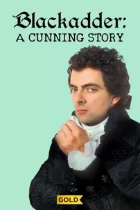 watch-Blackadder: A Cunning Story