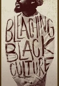 watch-Bleaching Black Culture