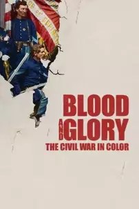 watch-Blood and Glory: The Civil War in Color