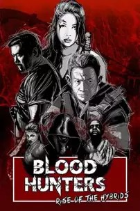 watch-Blood Hunters: Rise Of The Hybrids
