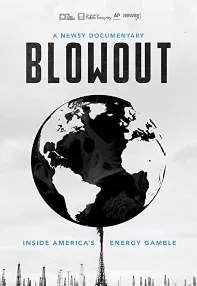 watch-Blowout: Inside America’s Energy Gamble