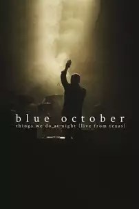 watch-Blue October, the Things We Do at Night Concert