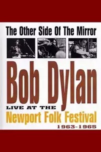 watch-Bob Dylan Live at the Newport Folk Festival – The Other Side of the Mirror