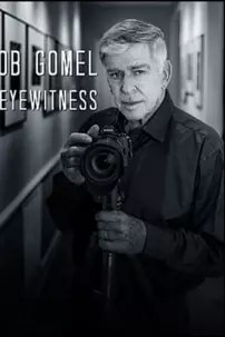 watch-Bob Gomel: Eyewitness