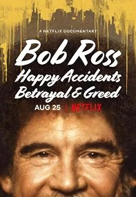 watch-Bob Ross: Happy Accidents, Betrayal & Greed