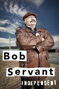 watch-Bob Servant Independent