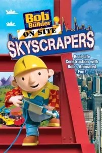 watch-Bob the Builder On Site: Skyscrapers