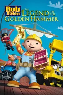 watch-Bob the Builder: The Golden Hammer – The Movie