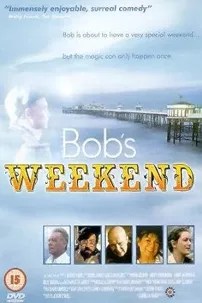 watch-Bob’s Weekend