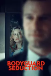 watch-Bodyguard Seduction