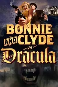 watch-Bonnie & Clyde vs. Dracula