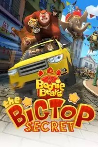 watch-Boonie Bears: The Big Top Secret