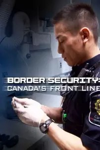 watch-Border Security: Canada’s Front Line