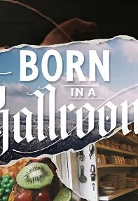 watch-Born in a Ballroom