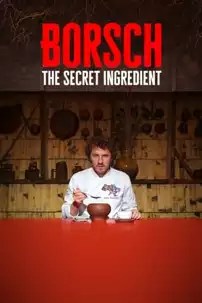 watch-Borsch: The Secret Ingredient