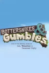 watch-Bottersnikes & Gumbles