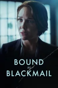 watch-Bound by Blackmail