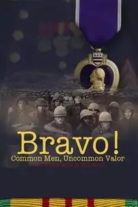 watch-Bravo! Common Men, Uncommon Valor