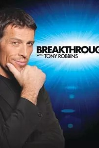 watch-Breakthrough with Tony Robbins