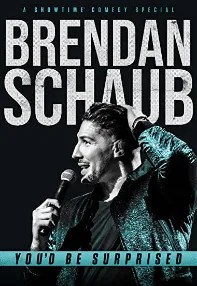 watch-Brendan Schaub: You’d Be Surprised