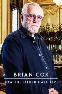 watch-Brian Cox: How The Other Half Live