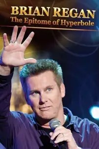 watch-Brian Regan: The Epitome of Hyperbole