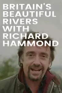 watch-Britain’s Beautiful Rivers with Richard Hammond