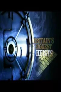 watch-Britain’s Biggest Heists