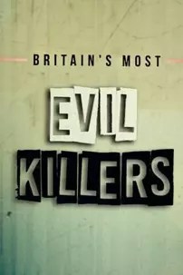 watch-Britain’s Most Evil Killers