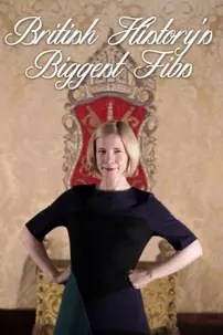 watch-British History’s Biggest Fibs with Lucy Worsley