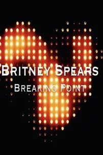 watch-Britney at Breaking Point