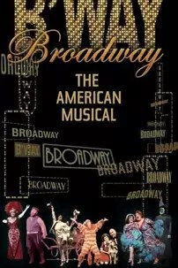 watch-Broadway: The American Musical