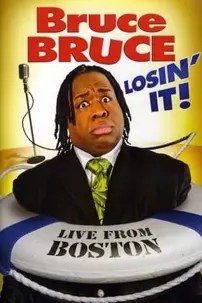 watch-Bruce Bruce: Losin’ It