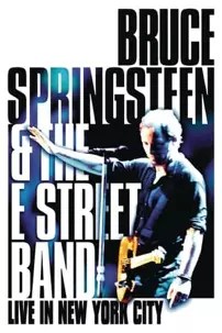 watch-Bruce Springsteen and the E Street Band : Live in New York City