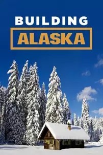 watch-Building Alaska