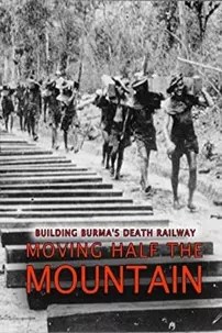 watch-Building Burma’s Death Railway: Moving Half the Mountain