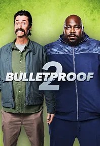 watch-Bulletproof 2