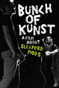 watch-Bunch of Kunst – A Film About Sleaford Mods