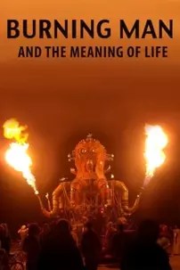watch-Burning Man and the Meaning of Life