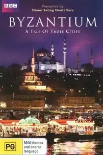 watch-Byzantium: A Tale of Three Cities