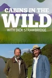 watch-Cabins in the Wild with Dick Strawbridge