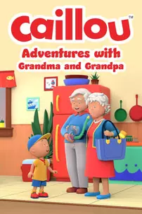 watch-Caillou: Adventures with Grandma and Grandpa