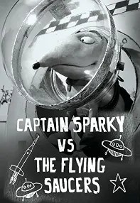 watch-Captain Sparky vs. The Flying Saucers