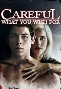 watch-Careful What You Wish For