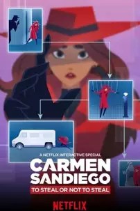 watch-Carmen Sandiego: To Steal or Not to Steal