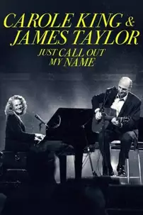 watch-Carole King & James Taylor: Just Call Out My Name