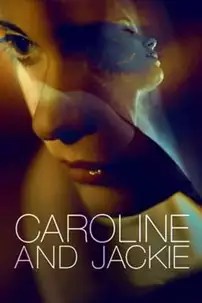 watch-Caroline and Jackie