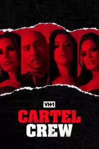 watch-Cartel Crew