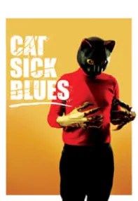 watch-Cat Sick Blues