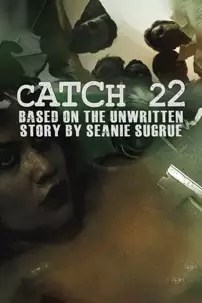 watch-catch 22: based on the unwritten story by seanie sugrue